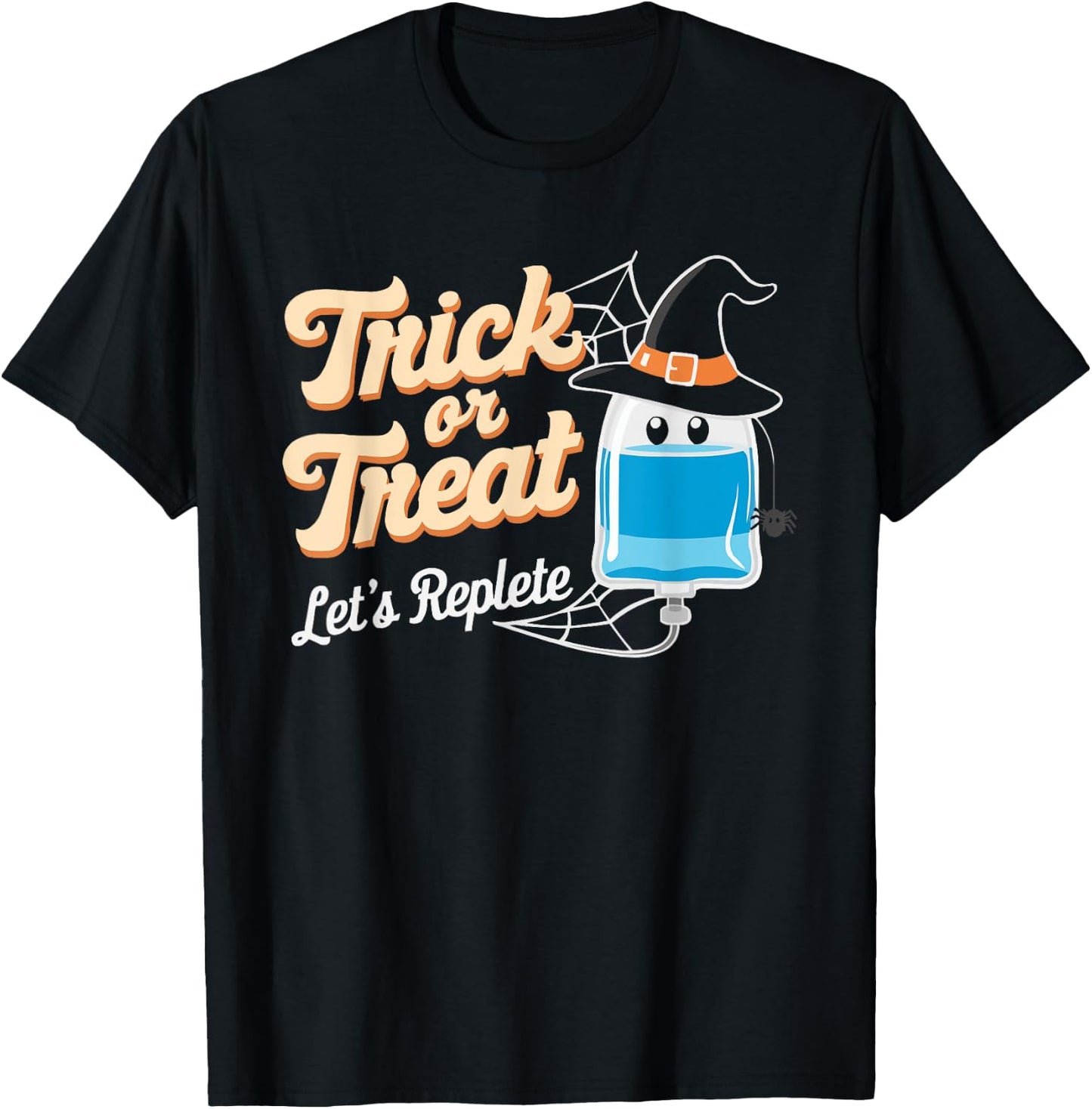 Infusion Nurse Halloween Spooky Nursing Trick Or Treat T-Shirt - T-Shirt | Black