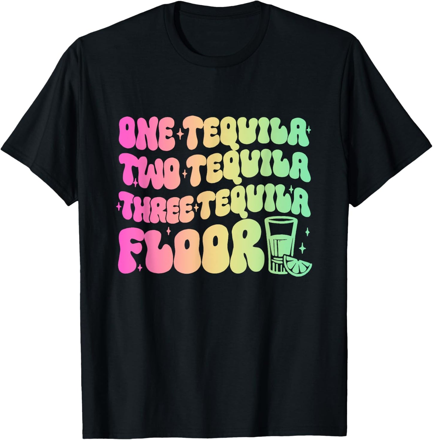 Tequila t shirt One Tequila Two Tequila Three Tequila Floor T-Shirt - T-Shirt | Black