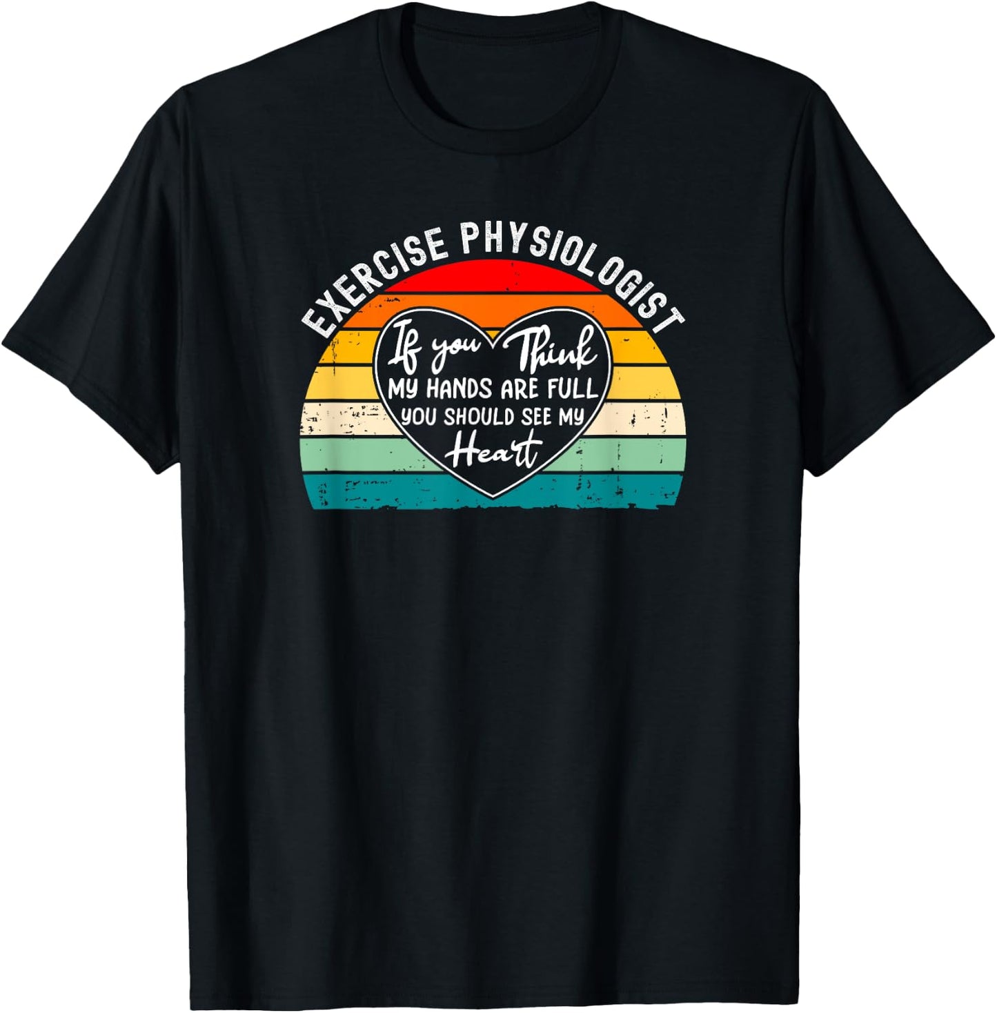 Exercise Physiologist Appreciation Cardiac Rehab T-Shirt - T-Shirt | Black