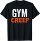 Gym Creep Funny Gym T-Shirt - T-Shirt | Black