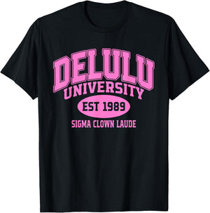 Delulu University Est 1989 Sigma Clown Laude T-Shirt - T-Shirt | Black