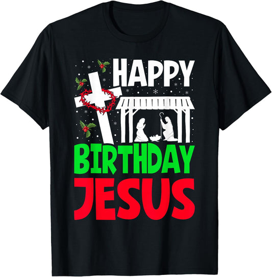 Christmas Day Outfit Happy Birthday Jesus Holiday T-Shirt - T-Shirt | Black