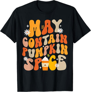 Funny Fall Autumn May Contain Pumpkin Spice Thanksgiving T-Shirt - T-Shirt | Black