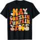 Funny Fall Autumn May Contain Pumpkin Spice Thanksgiving T-Shirt - T-Shirt | Black
