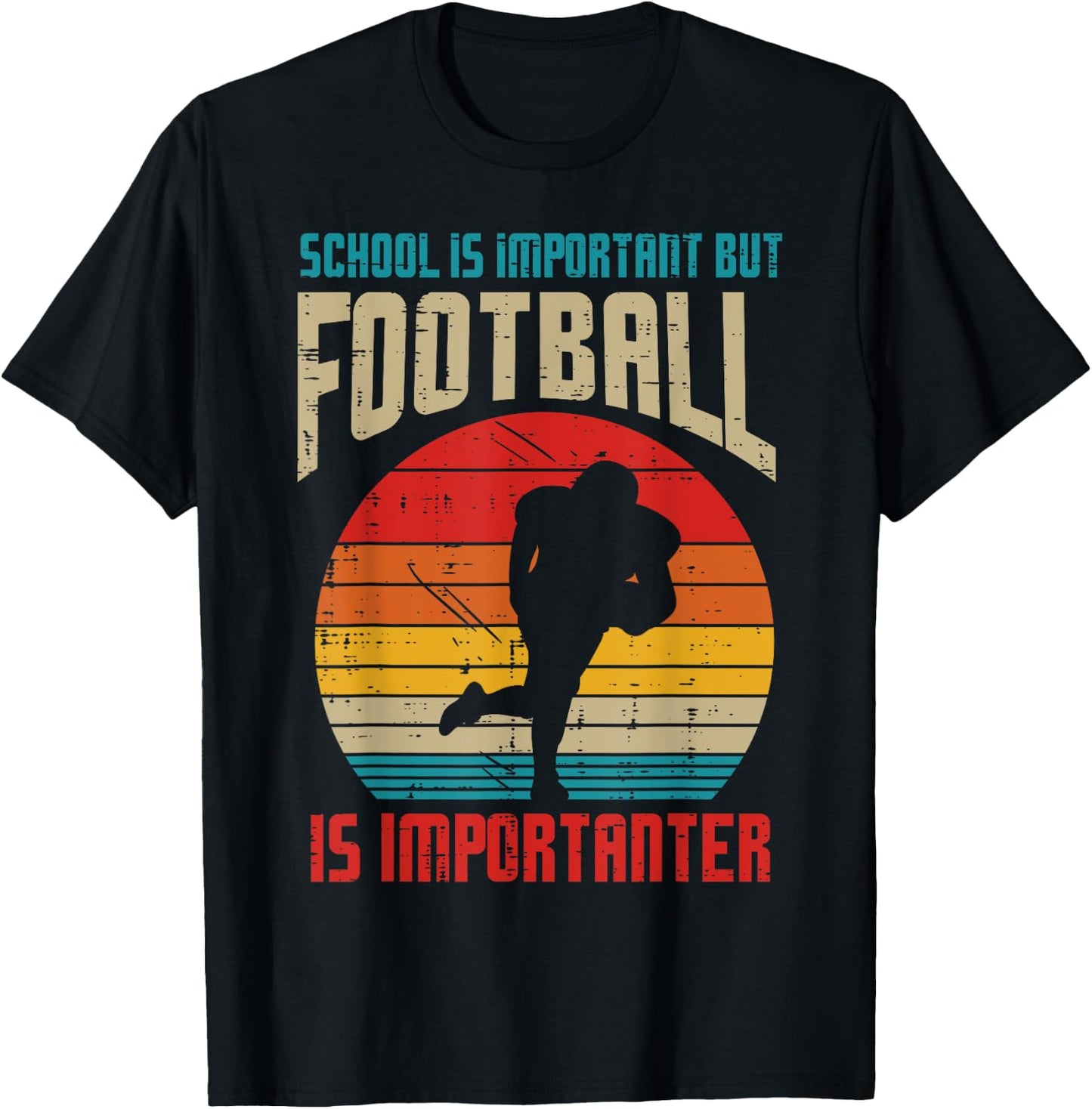 School Important American Football Importanter Funny Quote T-Shirt - T-Shirt | Black