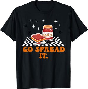 The Gospel Now Go Spread it Humor Saying T-Shirt - T-Shirt | Black