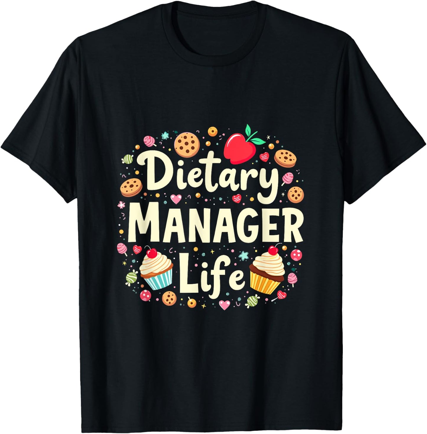 Dietary Manager Dietary Manager Life, Dietitian Assistant T-Shirt - T-Shirt | Black