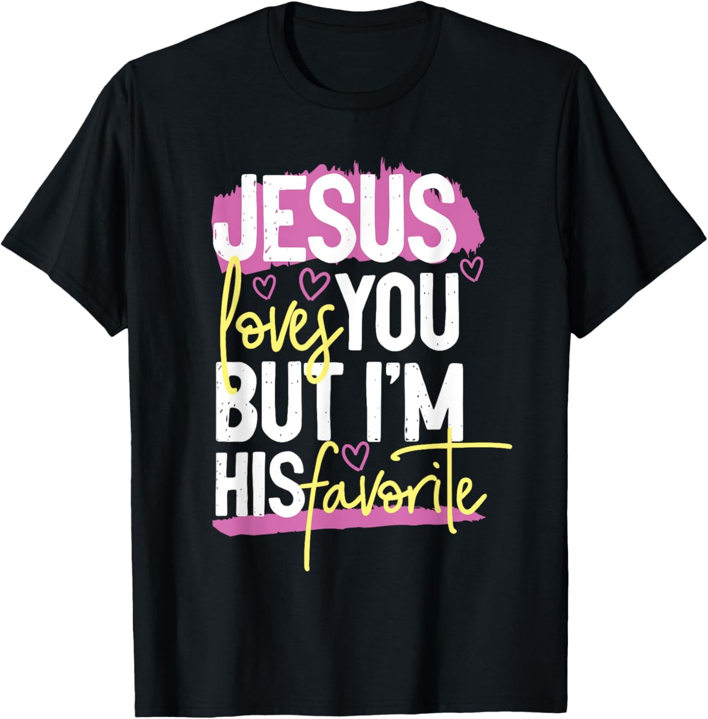 Jesus loves you but i'm his favorite T-Shirt - T-Shirt | Black