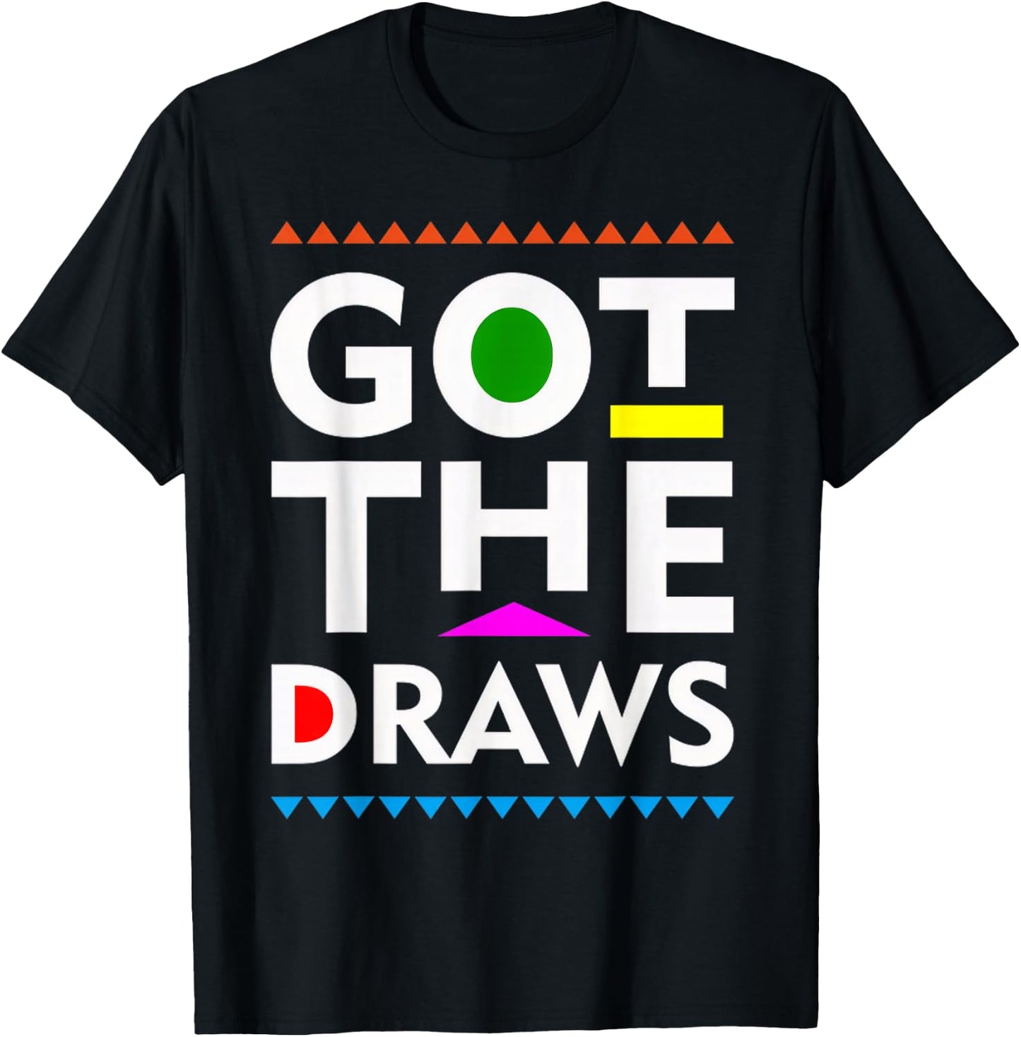 Got The Draws Funny Martin T-Shirt - T-Shirt | Black