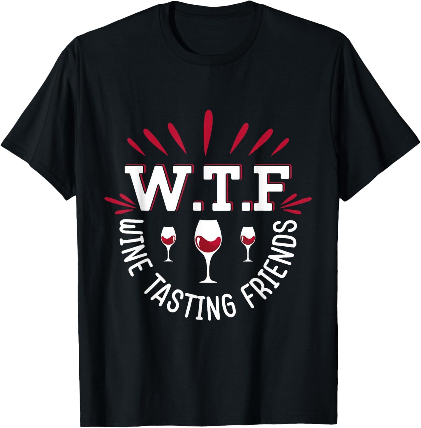 WTF Wine Tasting Friends Wine Lover Funny Wine Drinking T-Shirt - T-Shirt | Black