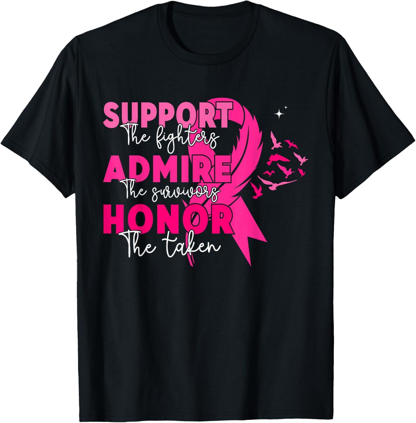 Breast Cancer Support Admire Honor Breast Cancer Awareness T-Shirt - T-Shirt | Black