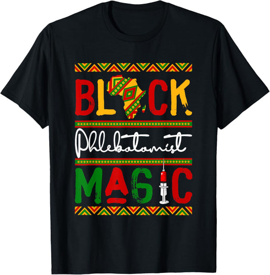 Black Costume Phlebotomist Proud Black History Month Afro T-Shirt - T-Shirt | Black