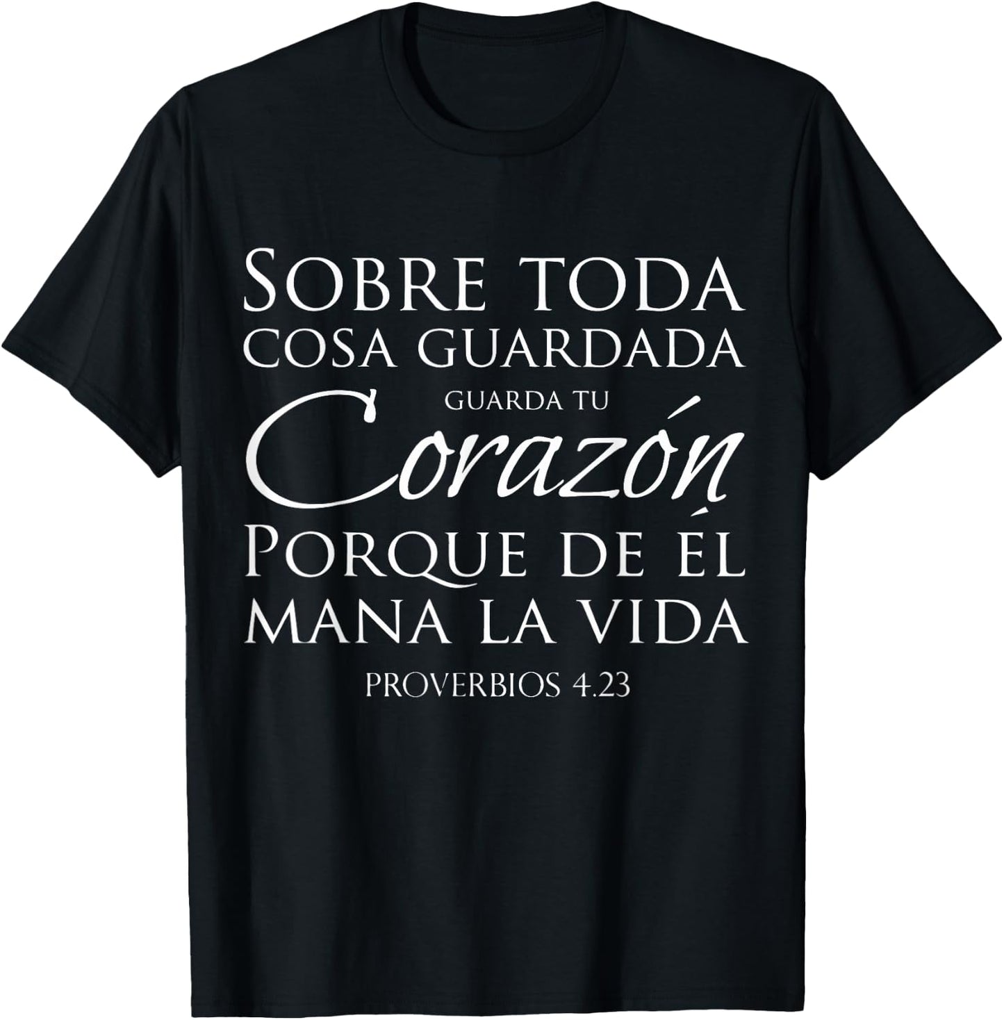 Guarda tu corazon Proverbios spanish christian shirt T-Shirt - T-Shirt | Black