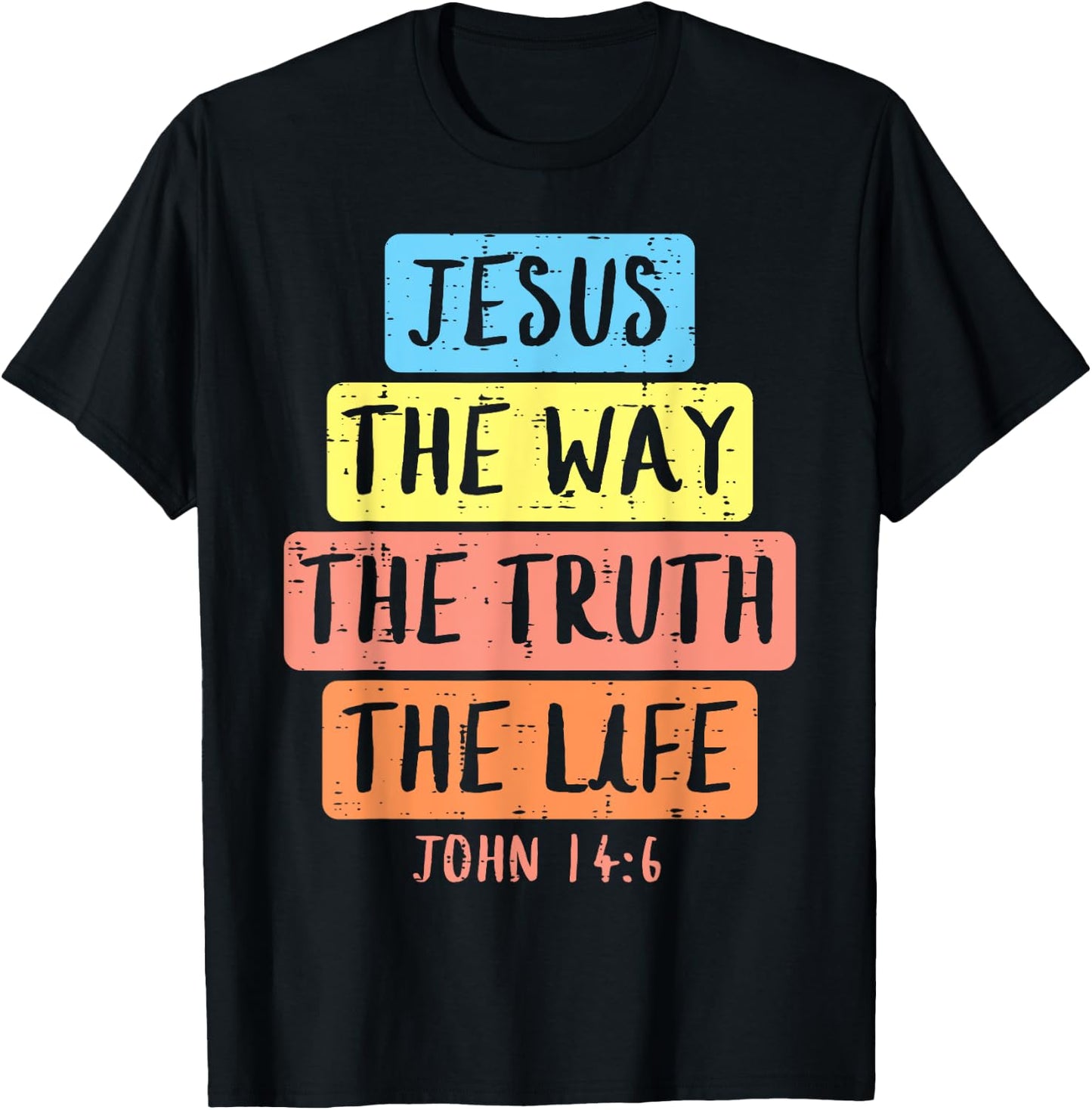 Jesus Way Truth Life John 146 Easter Religious Women Kid Men T-Shirt - T-Shirt | Black