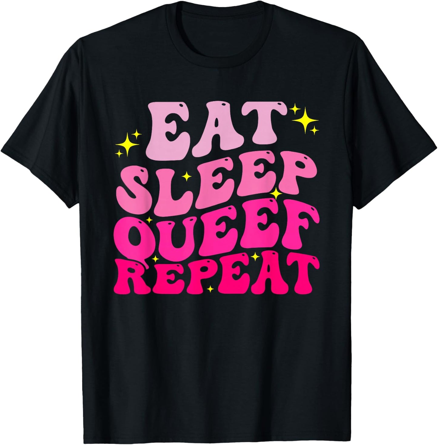 Funny Eat Sleep Queef Repeat Inappropriate Queefing Joke T-Shirt - T-Shirt | Black