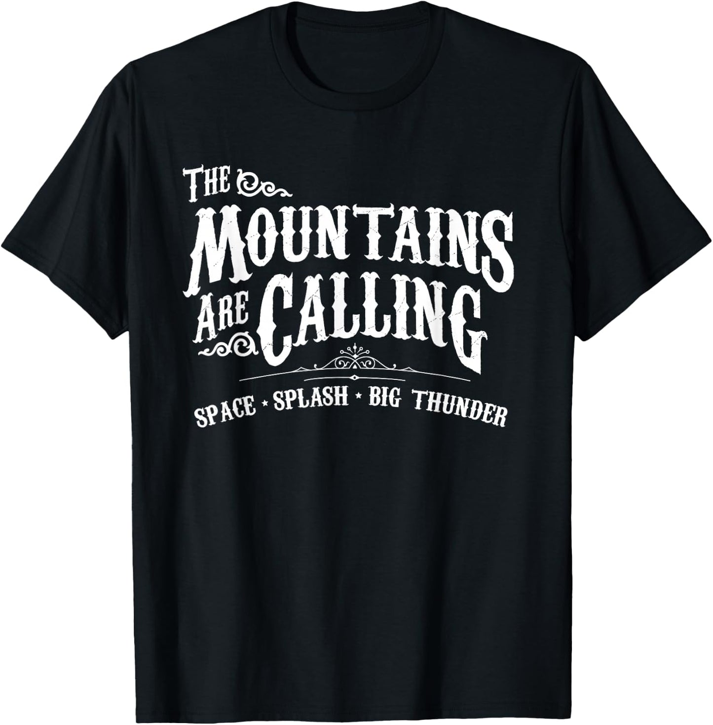 Mountains are Calling Space Splash Big Thunder Theme Park T-Shirt - T-Shirt | Black