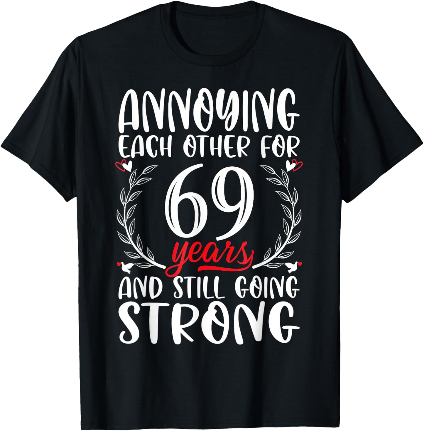 Annoying Each Other For 69 Years 69th Wedding Anniversary T-Shirt - T-Shirt | Black