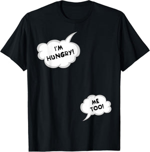 Pregnancy Reveal, Expectant Mom, Im Hungry Me Too T-Shirt - T-Shirt | Black
