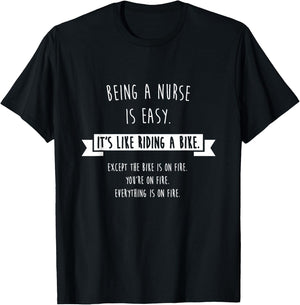 Being A Nurse is Easy Shirt, Funny Sarcastic Nursing Gift T-Shirt - T-Shirt | Black