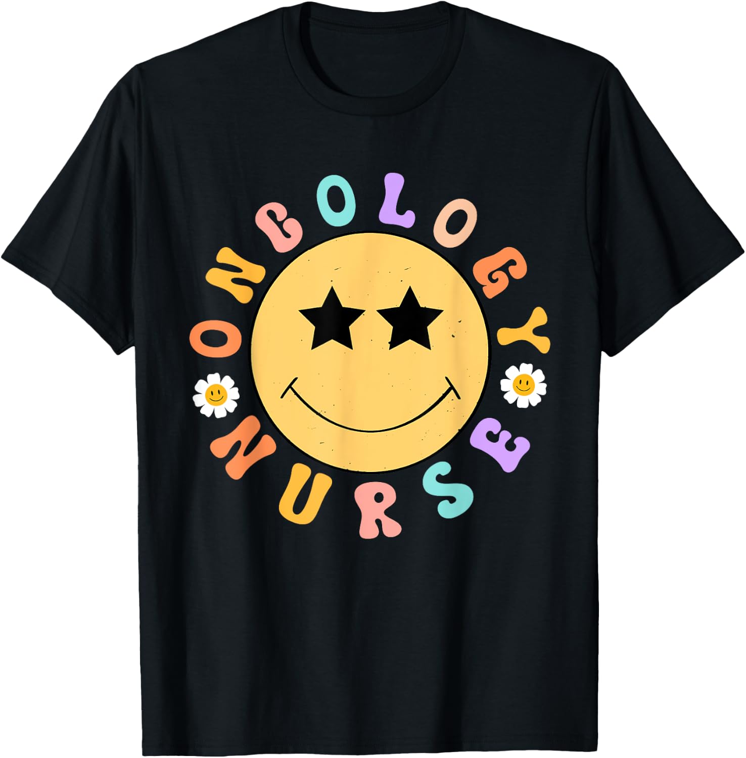 Oncology Nurse OCN Nursing Oncologist Smile Face Groovy T-Shirt - T-Shirt | Black
