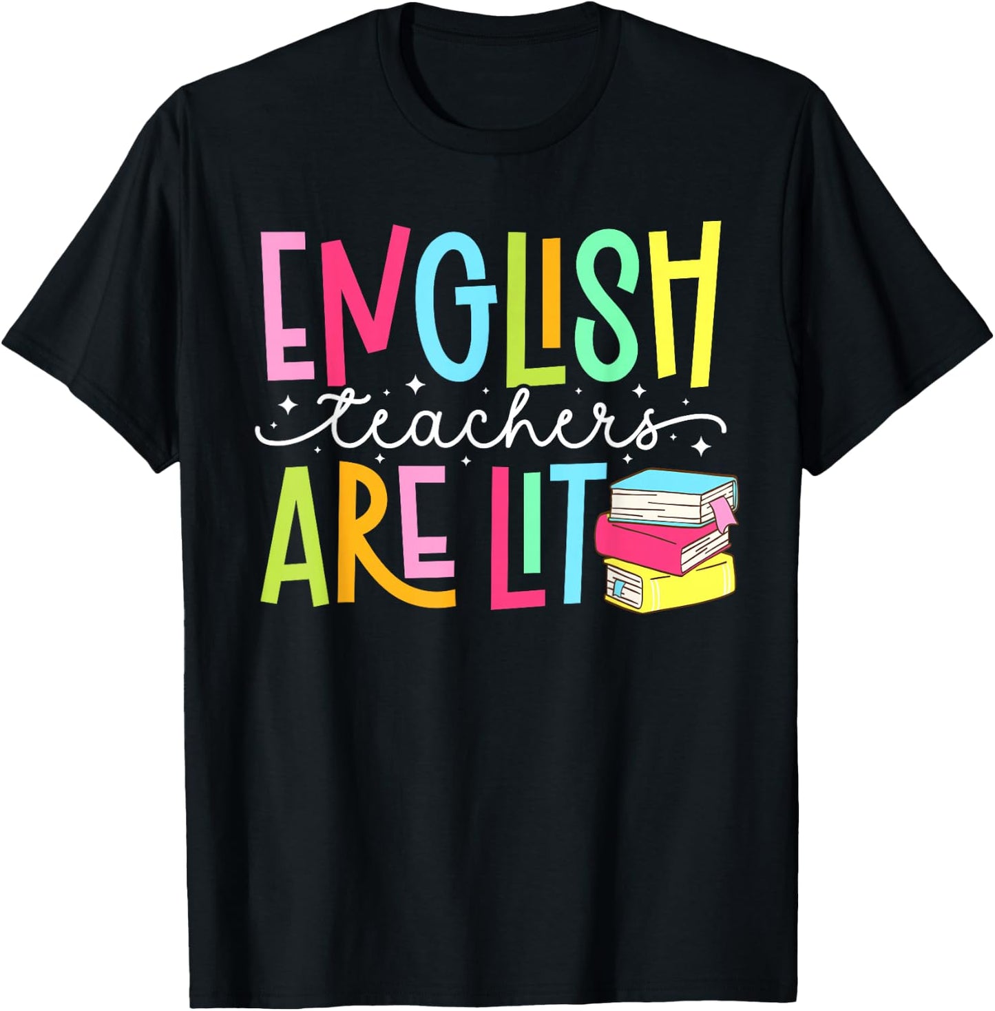 English Teachers are Lit English Teacher English Teaching T-Shirt - T-Shirt | Black