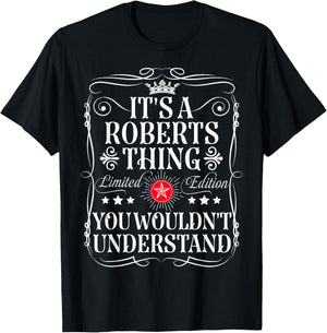 Roberts Name Its A Roberts Thing You Wouldn't Understand T-Shirt - T-Shirt | Black