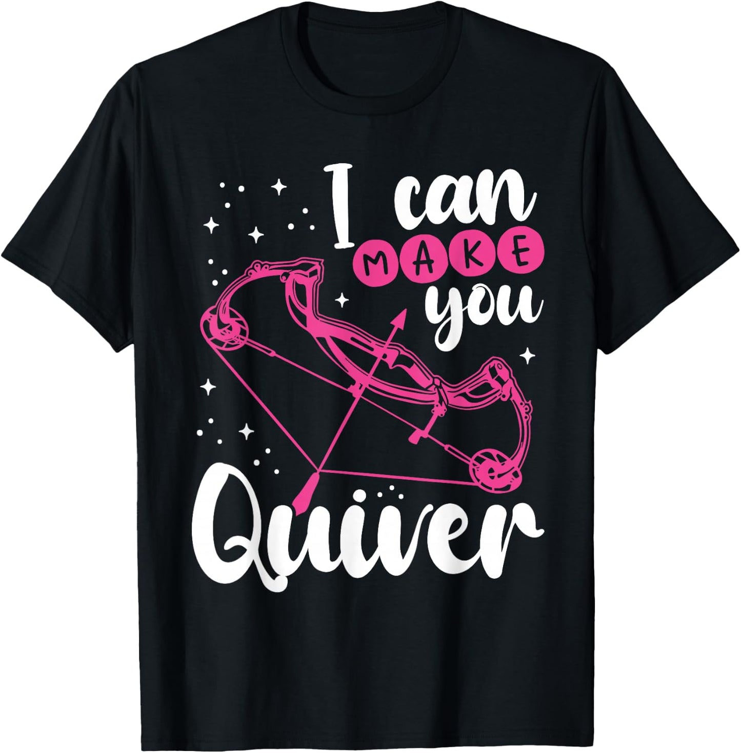 Funny Archery Gift I Can Make You Quiver - Compound Bow Hunt T-Shirt - T-Shirt | Black