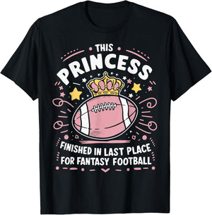 Fantasy Football Princess Funny Draft Legends Party Loser T-Shirt - T-Shirt | Black