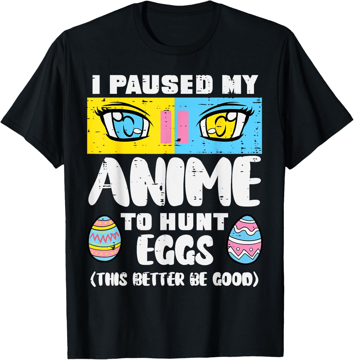 Easter Paused My Anime To Hunt Eggs Otaku Men Women Kids T-Shirt - T-Shirt | Black