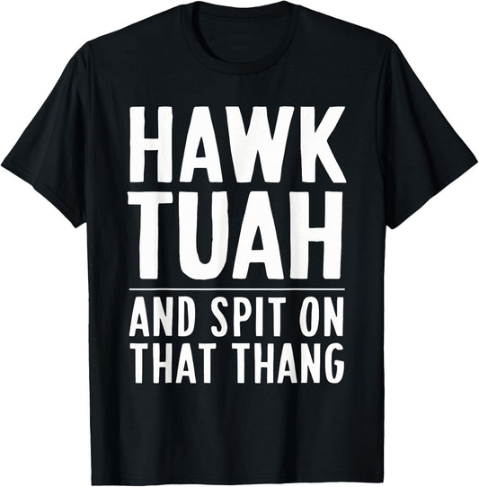 Hawk Tuah White Trash Party Attire Hillbilly Costume T-Shirt - T-Shirt | Black