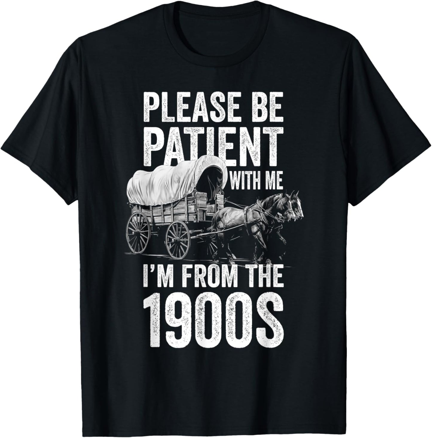 Please Be Patient With Me I'm From The 1900s, Middle Aged T-Shirt - T-Shirt | Black
