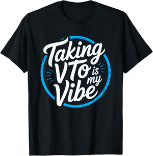 Coworker Taking VTO is My Vibe Associate T-Shirt - T-Shirt | Black