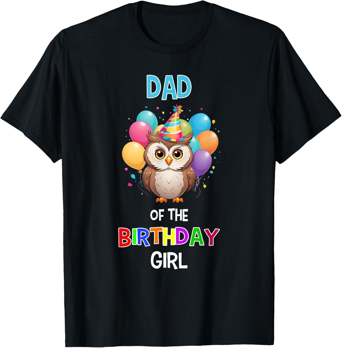 Owl Dad Birthday Party Dad of the Birthday Girl Owl T-Shirt - T-Shirt | Black