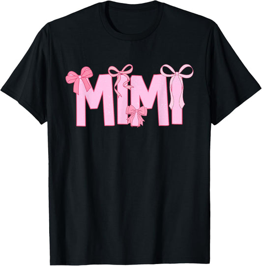 Mimi Coquette Bow Pink Aesthetic Mother's Day Mimi Life T-Shirt - T-Shirt | Black