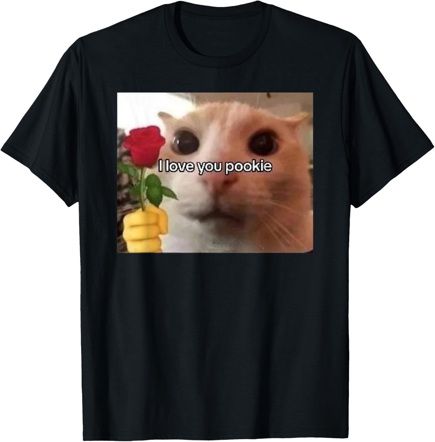 I Love You Pookie Cat Funny Parody Funny Gift Meme T-Shirt - T-Shirt | Black