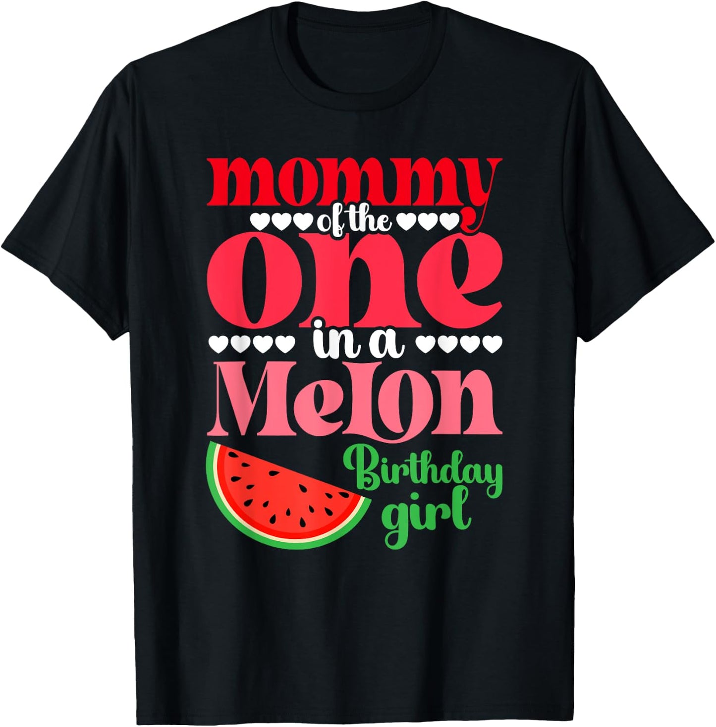 Mommy of the One In A Melon Birthday Girl Watermelon First T-Shirt - T-Shirt | Black