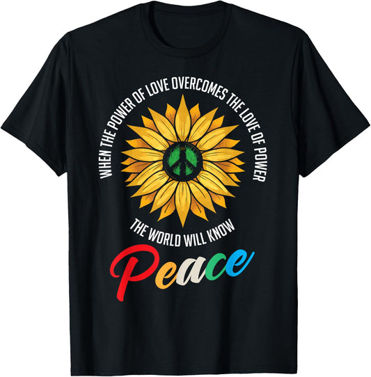 When The Power Of Love Overcomes The Love Of Power Flowers T-Shirt - T-Shirt | Black