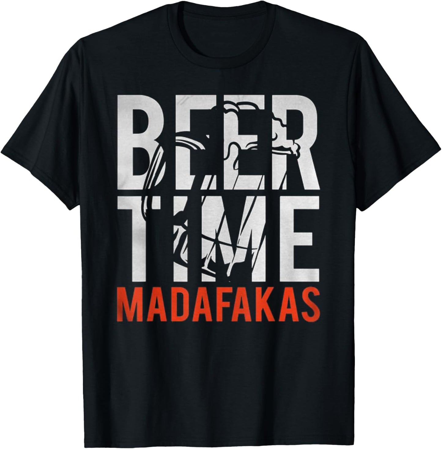 Beer Time Madafakas Funny Drinking Alcohol Party Bar Men T-Shirt - T-Shirt | Black