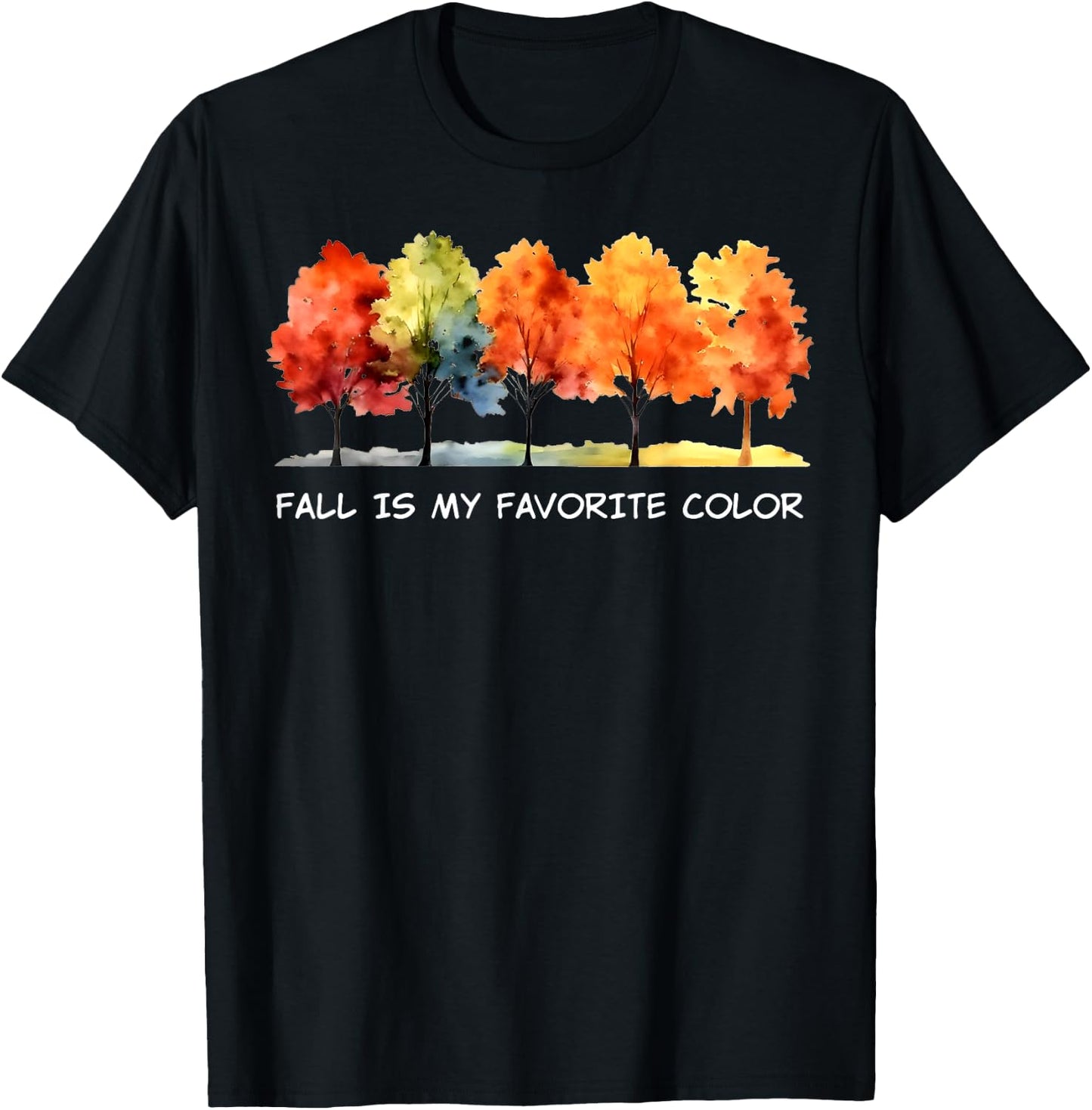 Fall Is My Favorite Color Funny Autumn Lover T-Shirt - T-Shirt | Black