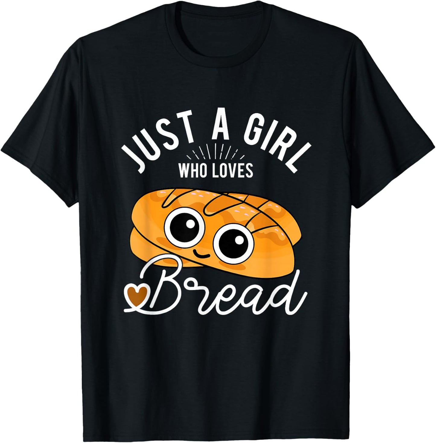 Just A Girl Who Loves Bread Breadmaker Baking Funny Baker T-Shirt - T-Shirt | Black