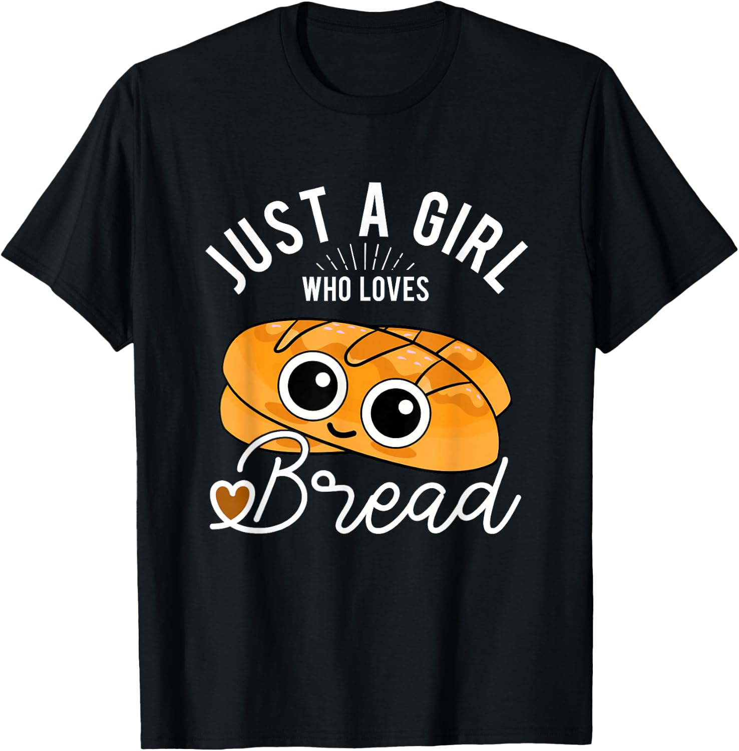Just A Girl Who Loves Bread Breadmaker Baking Funny Baker T-Shirt - T-Shirt | Black