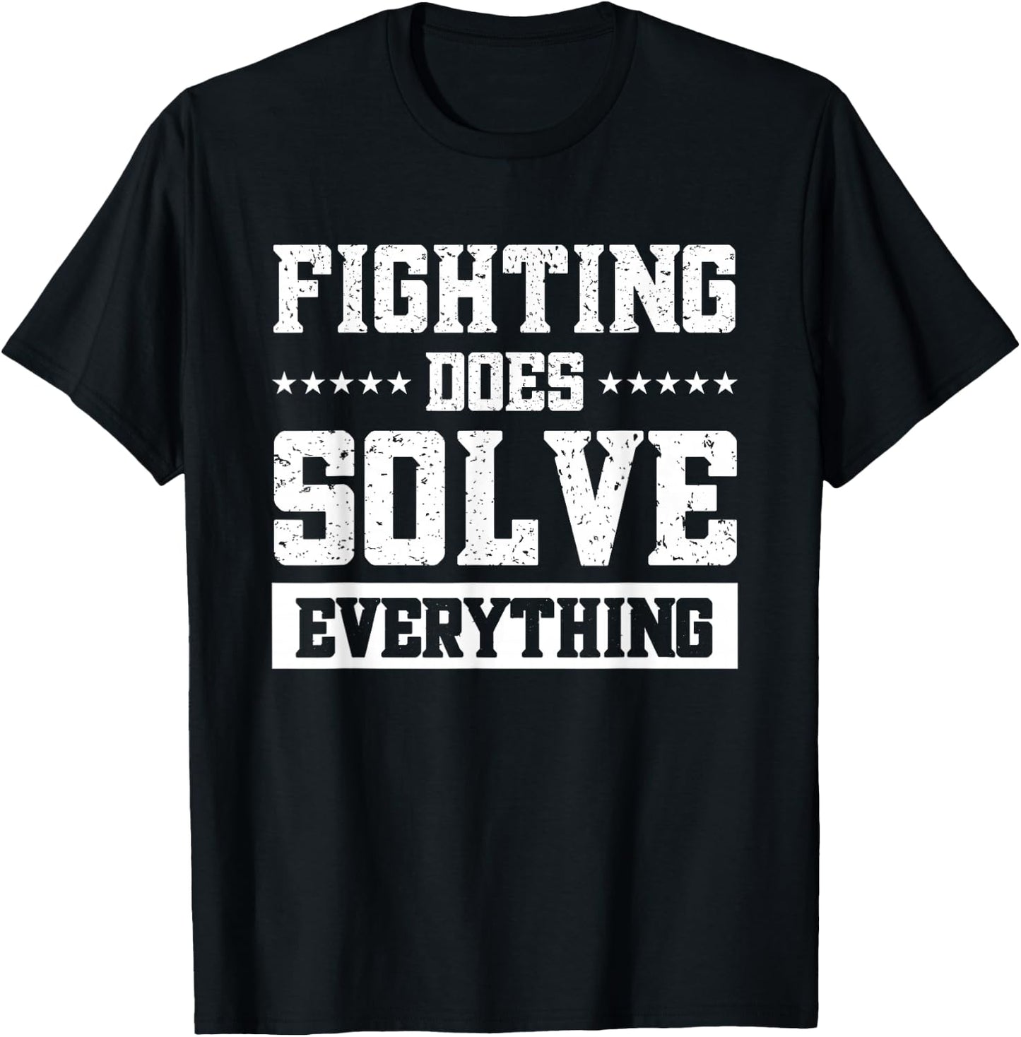 Fighting Does Solve Everything T-Shirt - T-Shirt | Black