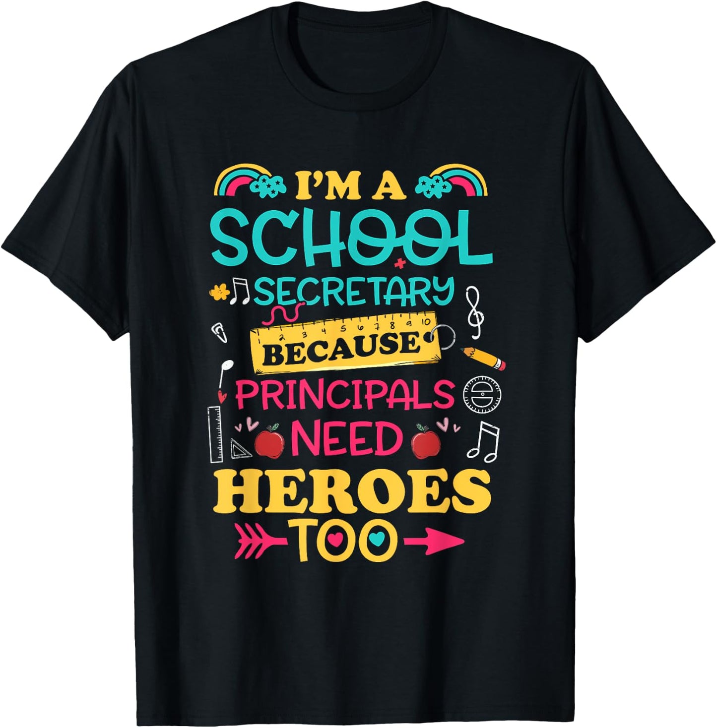 Im School Secretary Women Principals Need Heroes Too Staff T-Shirt - T-Shirt | Black