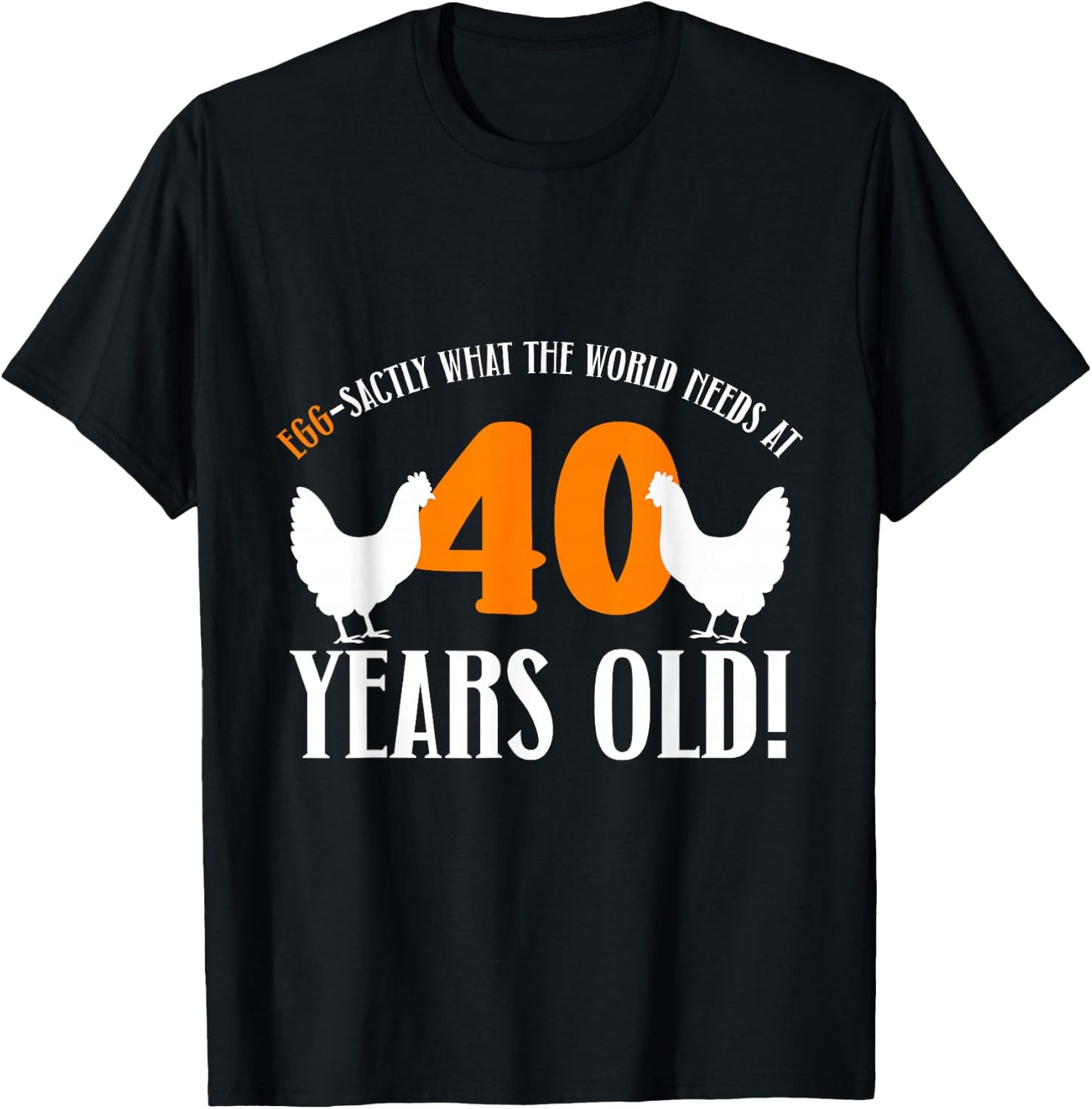 40th Birthday 40 Years Old Chicken Farmer Chicken Lover T-Shirt - T-Shirt | Black