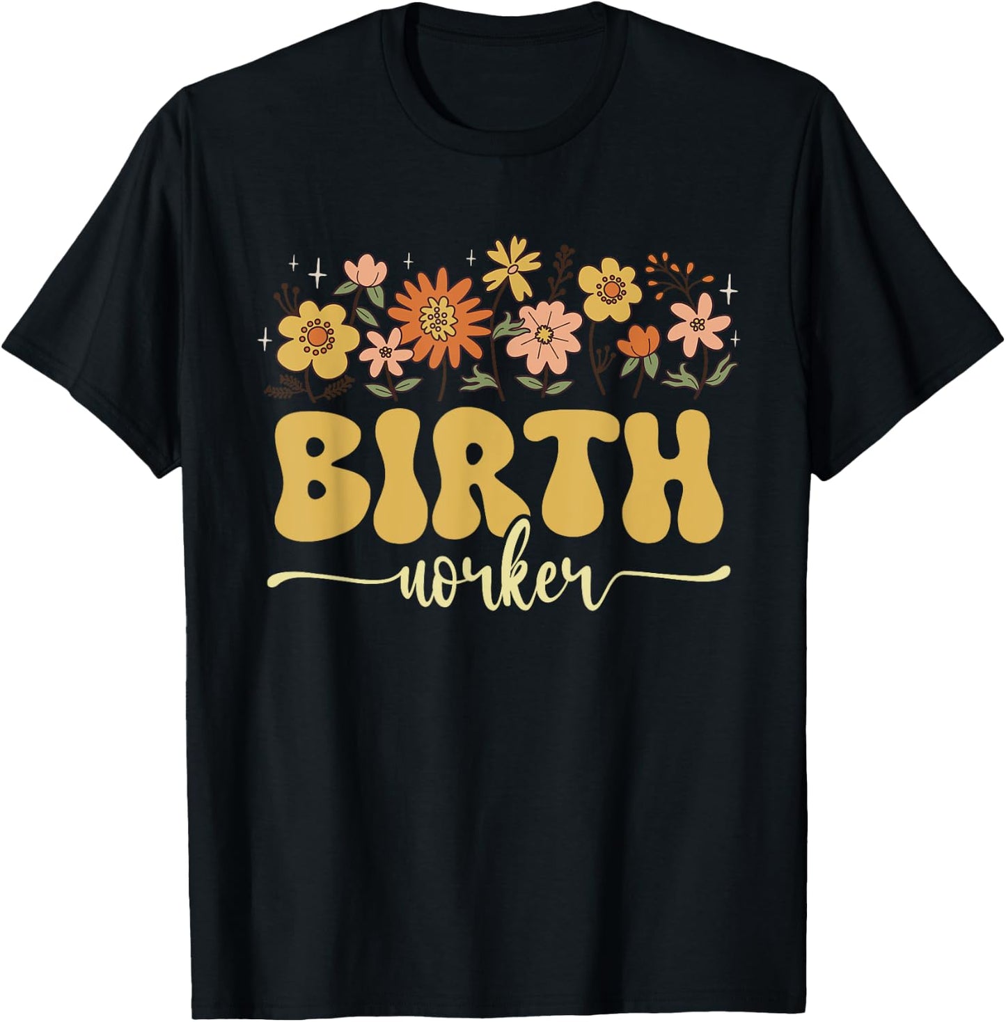 Birth Doula Birth Worker Midwife T-Shirt - T-Shirt | Black