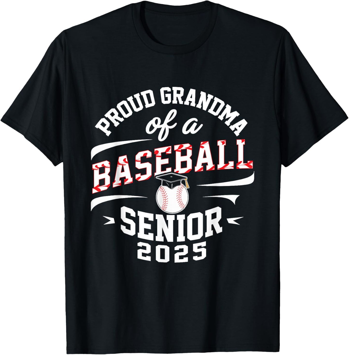 Proud grandma of a baseball senior class of 2025 T-Shirt - T-Shirt | Black