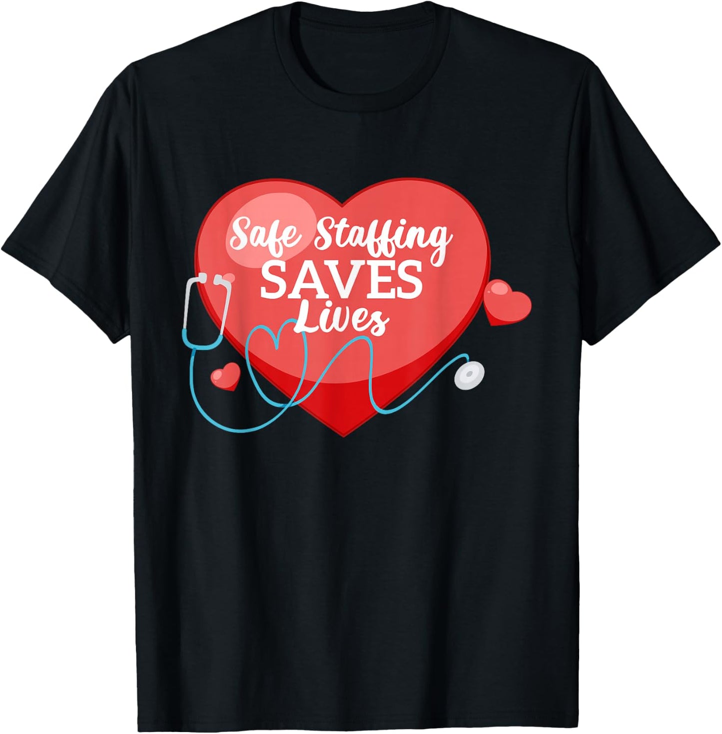 Safe Staffing Saves Lives Nursing Support Strike Save United T-Shirt - T-Shirt | Black