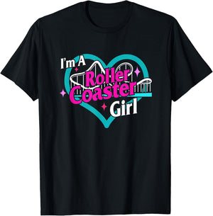 I'm A Roller Coaster Girl Roller Coaster Lover Amusement Par T-Shirt - T-Shirt | Black