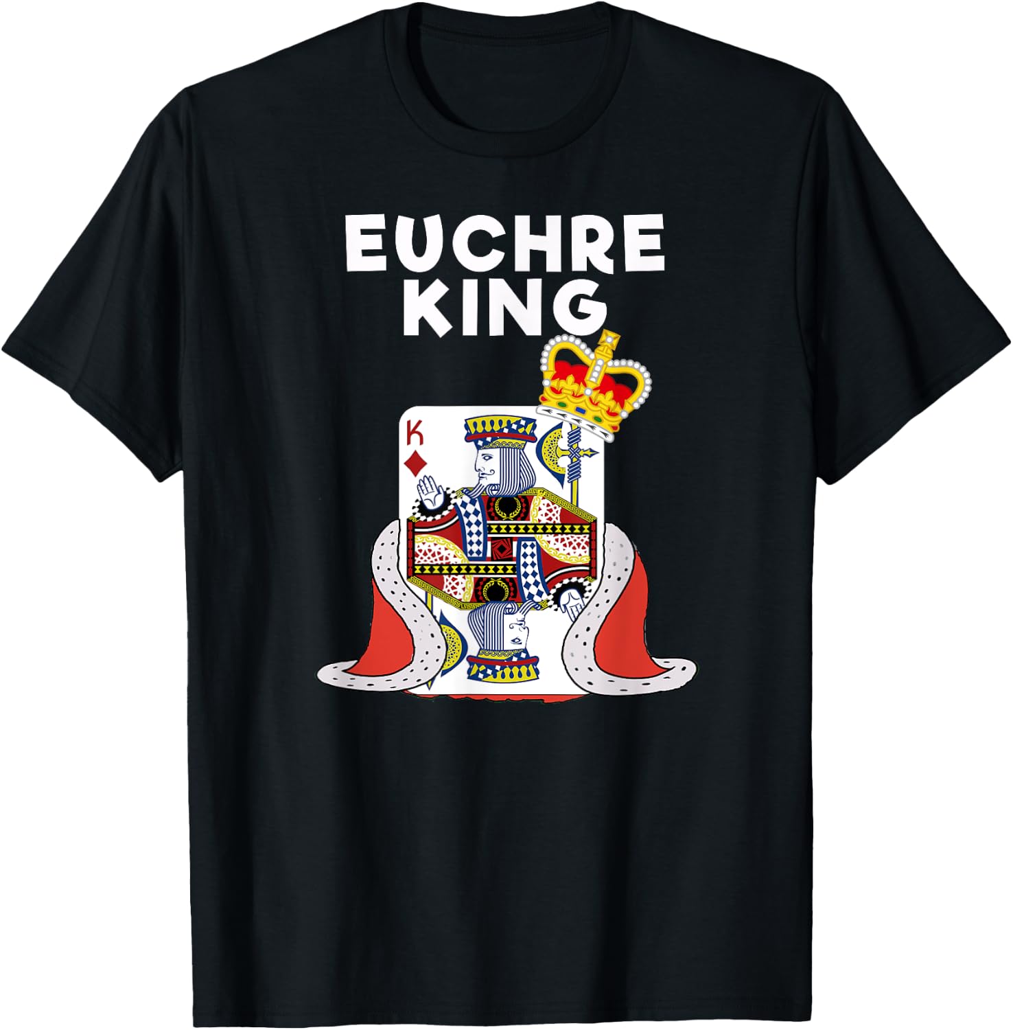 Euchre - Funny Euchre Card Game King Shirt T-Shirt - T-Shirt | Black