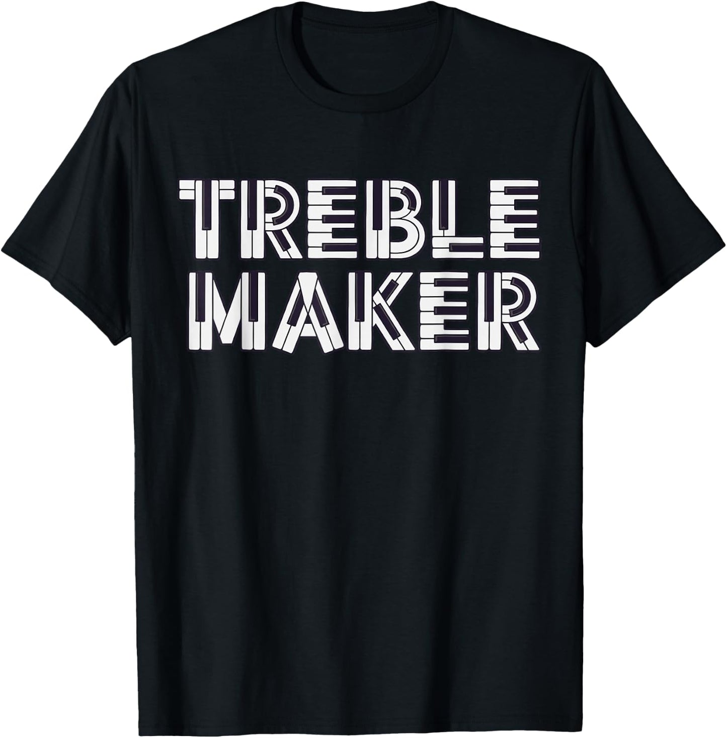 Treble Maker, Funny Piano Pianist T-Shirt - T-Shirt | Black
